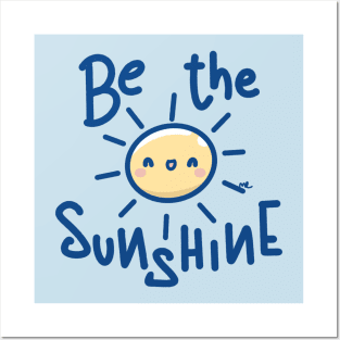 Be the sunshine Posters and Art